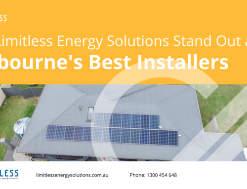 Why Limitless Energy Solutions Stands Out as Melbourne’s Best Installers